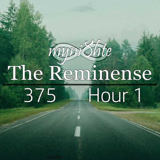 The Reminense 375 - Hour 1