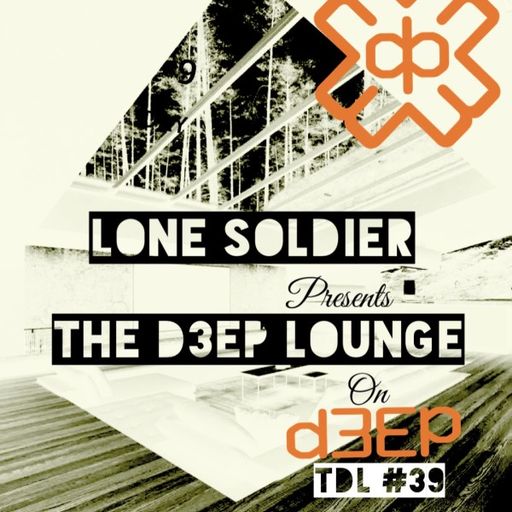 Lone Soldier - The D3EP Lounge (03/10/23)