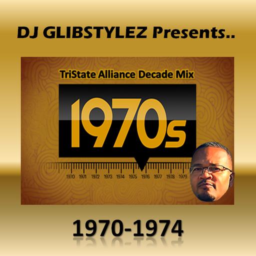DJ GlibStylez PRESENTS 1970-1974
