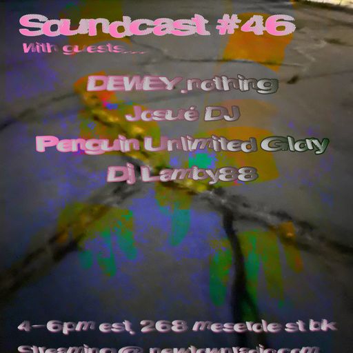 Anthroapology. Soundcast #46 w:penguin unltd glory, josue dj, DEWEY.nothing, djLamy88