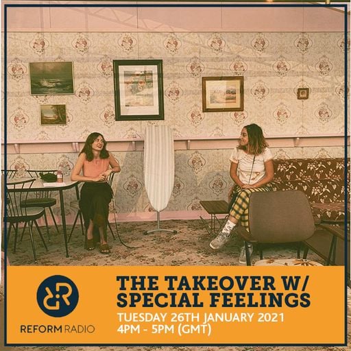 The Takeover w/ Special Feelings 26th January 2021