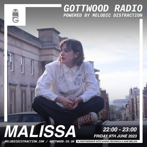 Malissa [Gottwood Radio] (June '23)