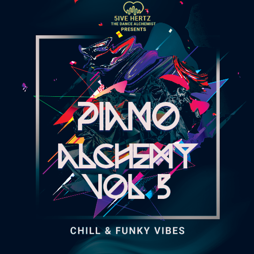 Piano Alchemy V (Chill & Funky Vibes)