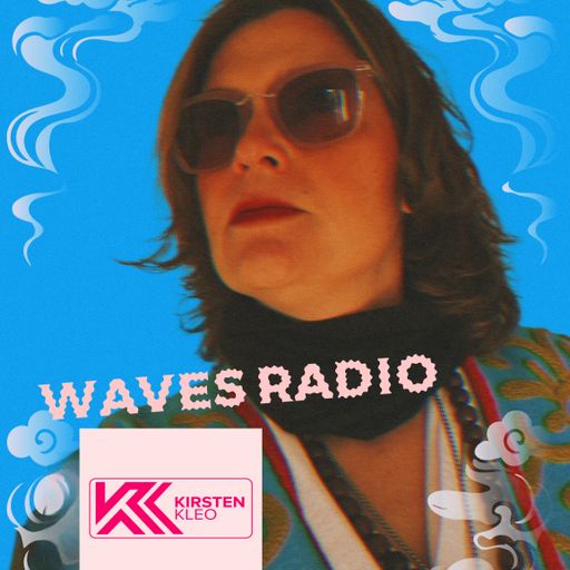 KIRSTEN KLEO for Waves Radio #100