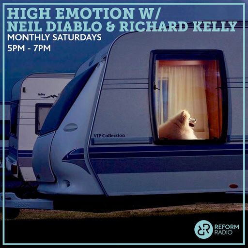 High Emotion w/ Neil Diablo & Richard Kelly 30th March 2019