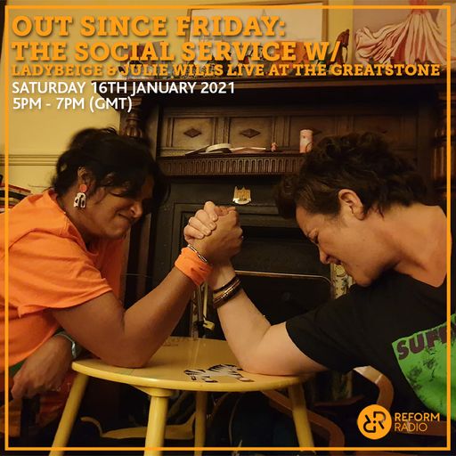 Out Since Friday: The Social Service w/ Ladybeige & Julie Wills live at Greatstone 16th January 2021