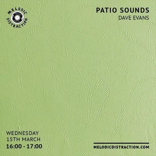 Patio Sounds with Dave Evans (March '23)