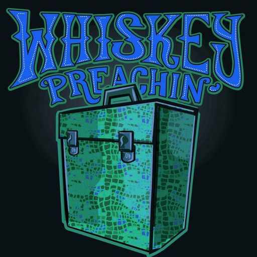 Whiskey Preachin' - 20.10.2019