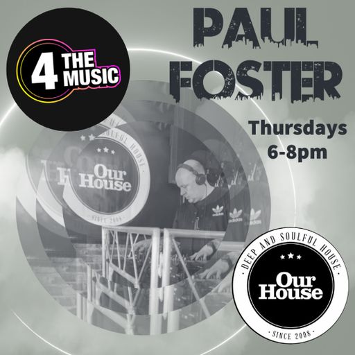 Paul Foster - 4TM Exclusive - Our House