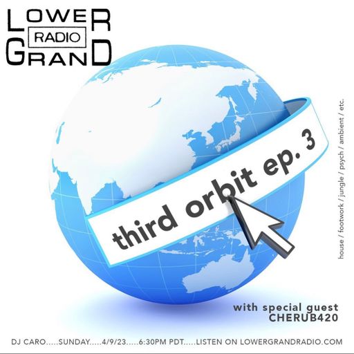 Third Orbit ep. 3 w/ DJ Caro feat. Cherub420 (04.09.23)