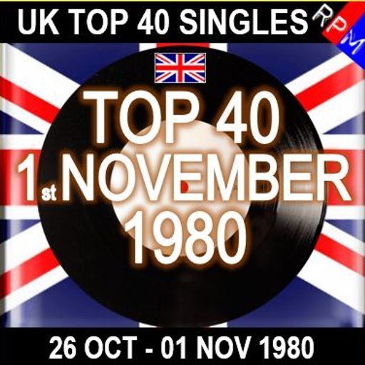 UK TOP 40 26 OCTOBER - 01 NOVEMBER 1980