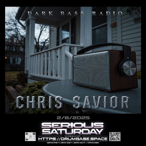Dark Bass Radio - Chris Savior LIVE on DBS and Twitch 020825