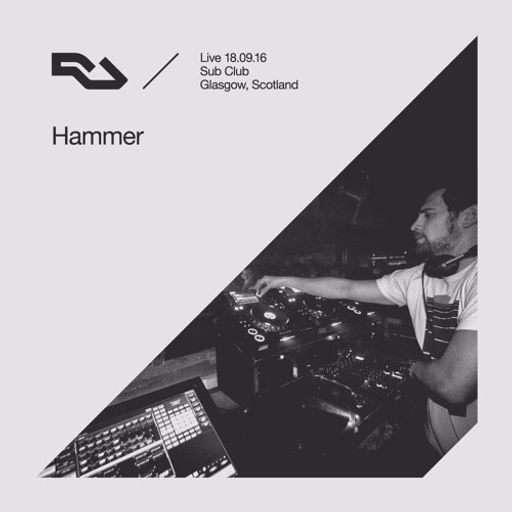 RA Live 2016.09.18 - Hammer, Sub Club In Residence, Glasgow