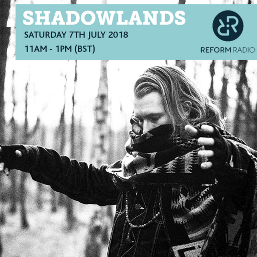 Shadowlands 7th July 2018