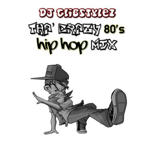 DJ GlibStylez - Tha' Crazy 80's Hip Hop Mix