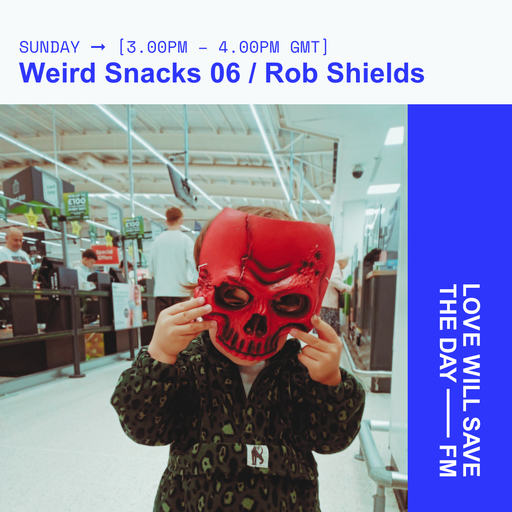 2024-10-27 Weird Snacks | LWSTD-FM