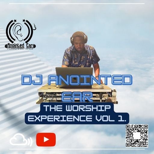 DJ Anointed Ear "The Worship Experience" VOL. 1
