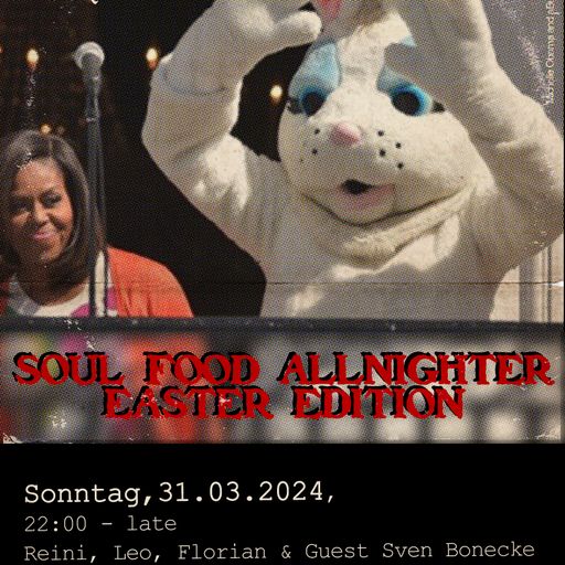 Soul Food Allnighter - March 2024 w. Guest SVEN BONECKE