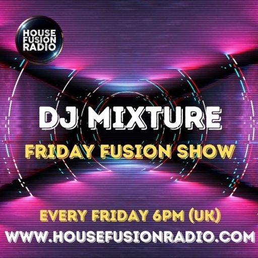 DJ MIXTURE // FRIDAY FUSION SHOW // 05-07-24