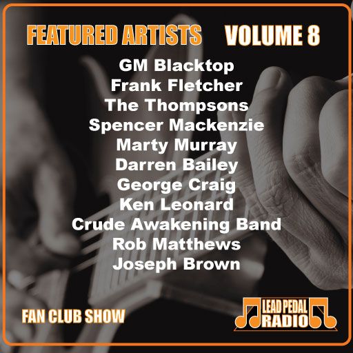 New Artist SHOWCASE VOLUME 8: Lead Pedal Radio Fan Club Show