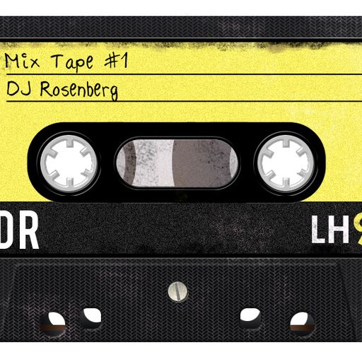 Dj Rosenberg - Mix Tape #1