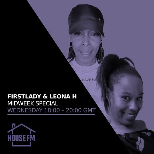 FirstLady & Leona H - Midweek Special