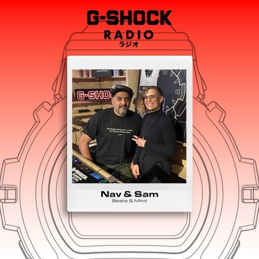 G-SHOCK Radio Presents... Beats & Mind with Sam and Nav Ep 14 - Influence - 23/04