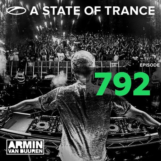 A State Of Trance Episode 792 – Armin van Buuren