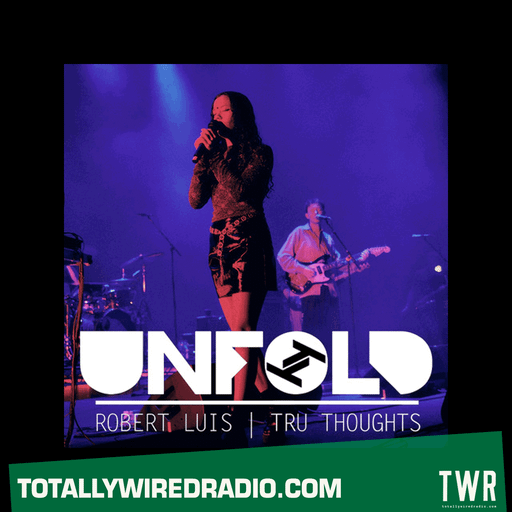 Tru Thoughts Presents Unfold w/ Robert Luis ~ 16.11.25