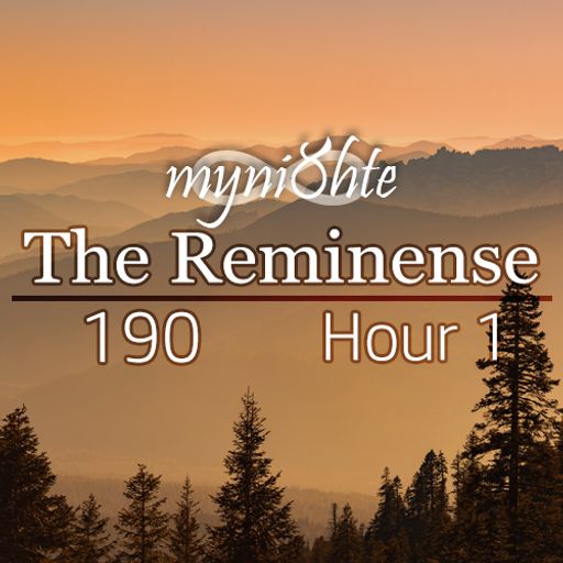 The Reminense 190 - Hour 1