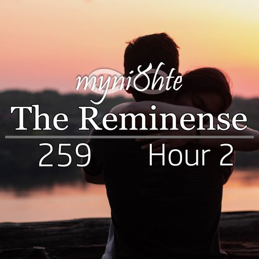 The Reminense 259 - Hour 2