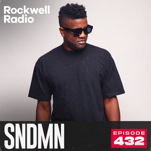 ROCKWELL RADIO - SNDMN - JUN 2025 (EP. 432)