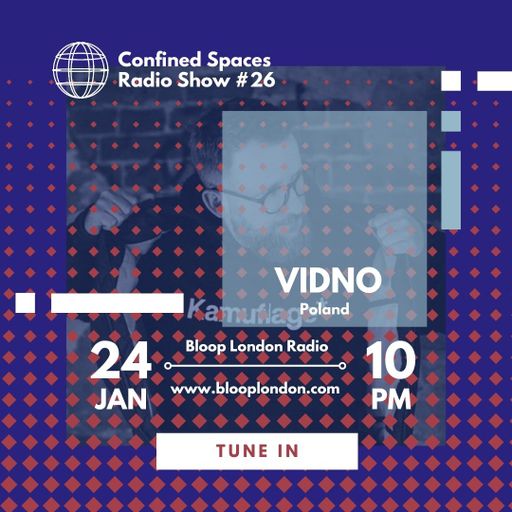 Confined Spaces Radio Show w/ Viktor Marina + Vidno - 24.01.23