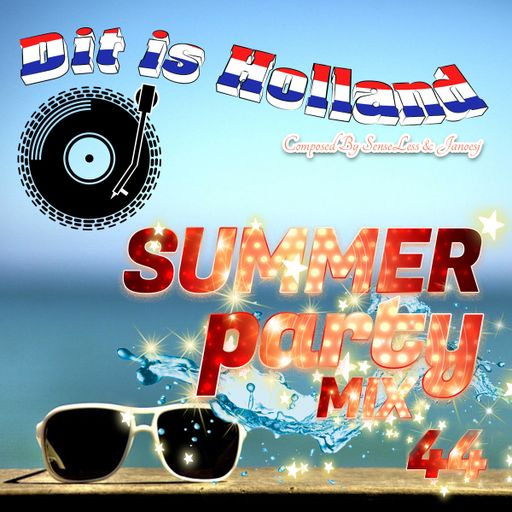 Dit Is Holland 44 Summer Party Mix 2018