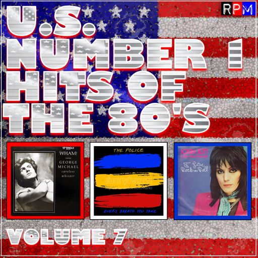 U.S. NUMBER 1 HITS OF THE 1980'S : 7 *SELECT EARLY ACCESS*