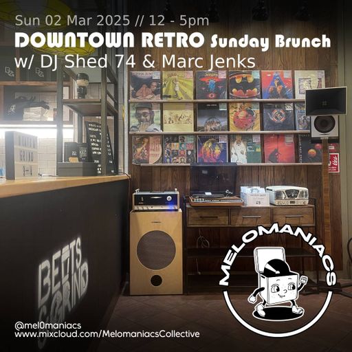 Sunday Brunch w/ DJ Shed & Marc Jenks // Live from Downtown Retro // 02.03.25
