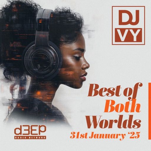 DJ Vy - Best Of Both Worlds (31/01/25)