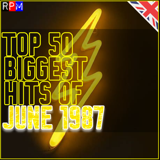 TOP 50 BIGGEST HITS OF JUNE 1987 - UK