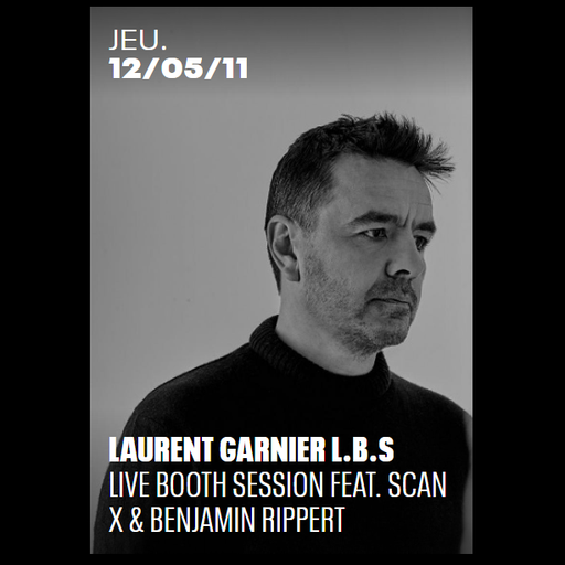 Laurent Garnier presents L.B.S. LIVE at l'Autre Canal (Nancy-France) - 12 May 2011