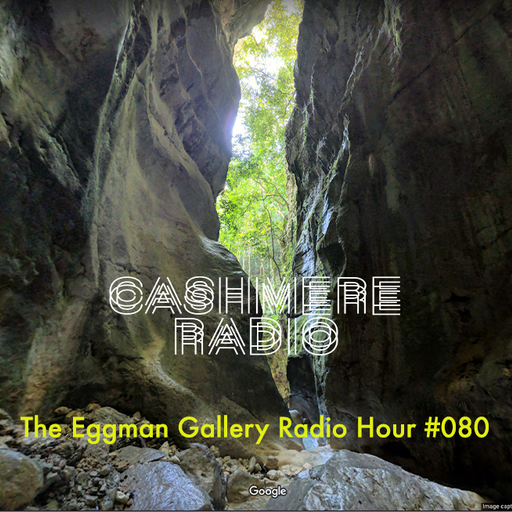 The Eggman Gallery Radio Hour #080 | 06.04.2022