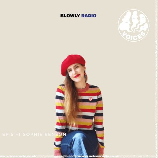 Slowly Radio feat. Sophie Benson - 19/06/23