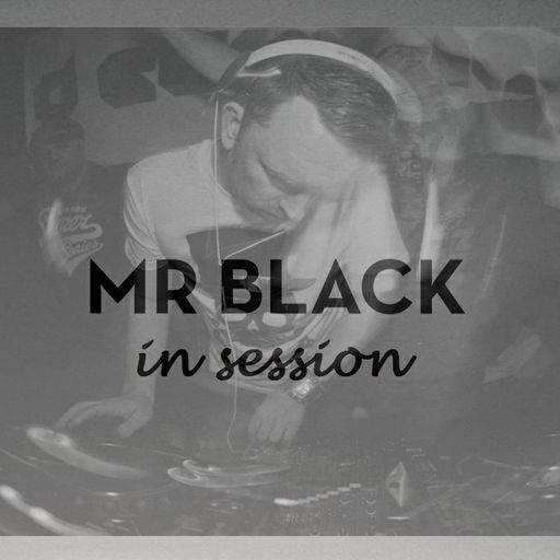 Mr Black - 60 Mins In Session 12/08/17