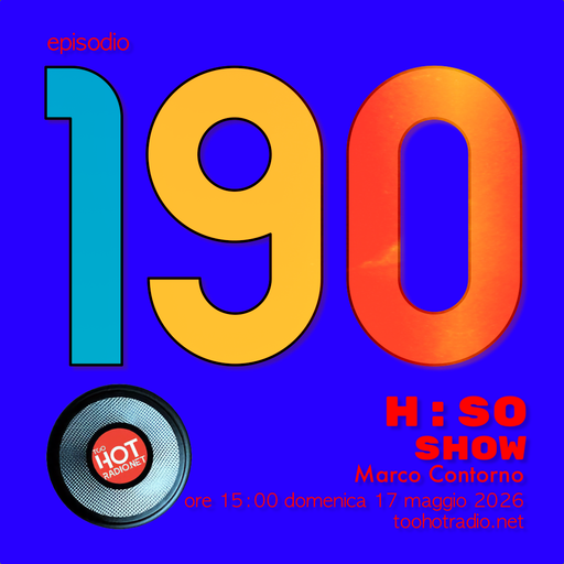 The H:SO Show by Marco Contorno: EPISODE 100 PLUS NINETY