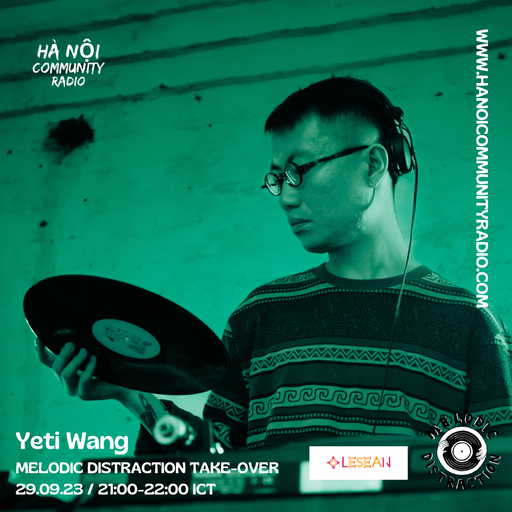 Melodic Distraction Take-Over w/Yeti Wang