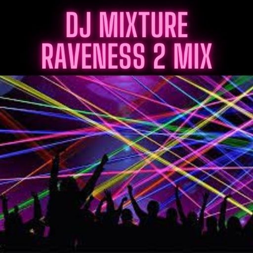 DJ MIXTURE // RAVENESS 2 MIX // 27/10/21
