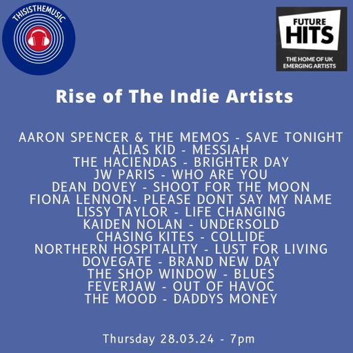 RISE OF THE INDIE ARTISTS 28.03.24