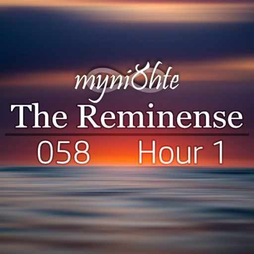 The Reminense 058 - Hour 1