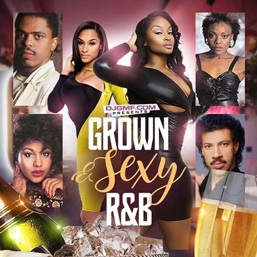 DJ GMF-Grown & Sexy R&B [Full Mixtape Link In Description]