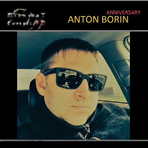 Anton Borin - Midnight Express  FM (Anniversary)