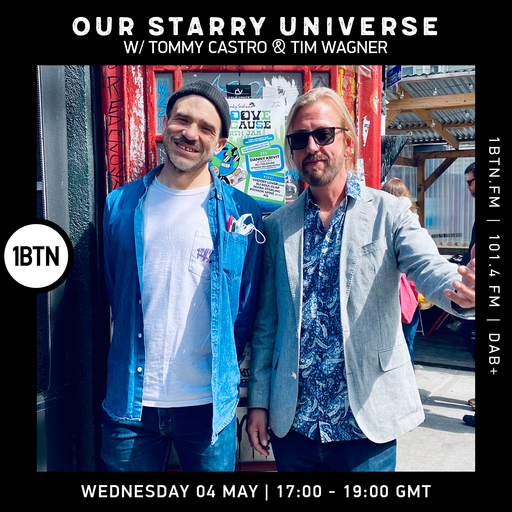 Our Starry Universe with Tim Wagner & Tommy Castro - 04.05.2022